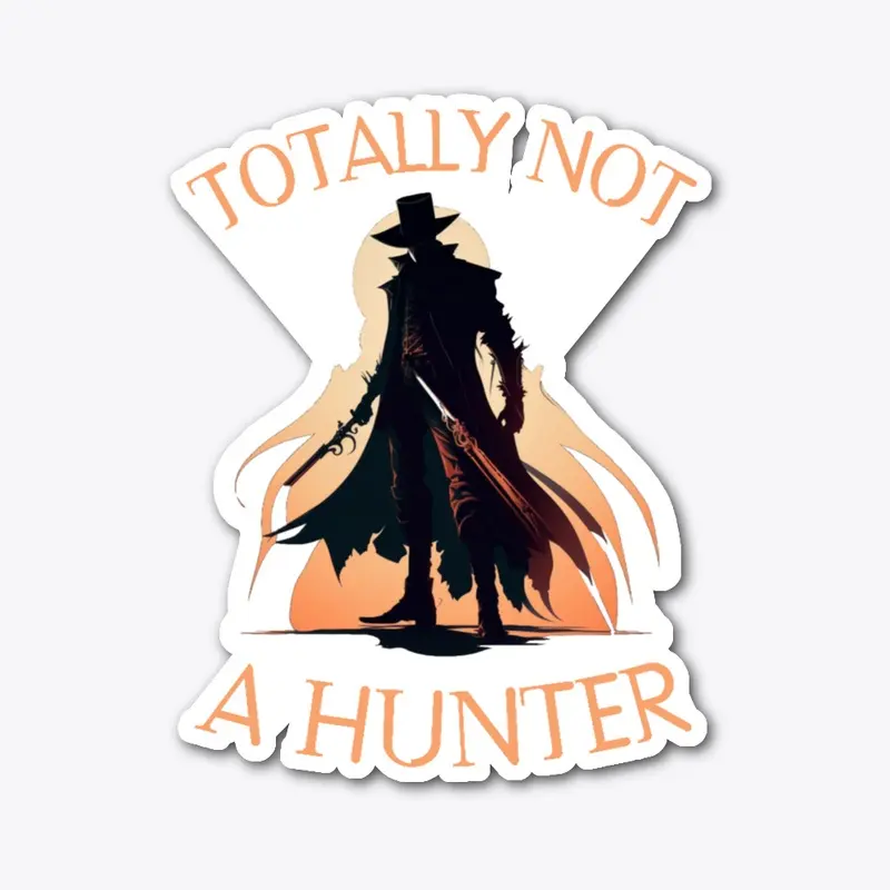 Totally Not A Hunter